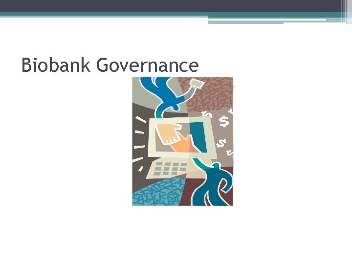 Biobank Governance 
