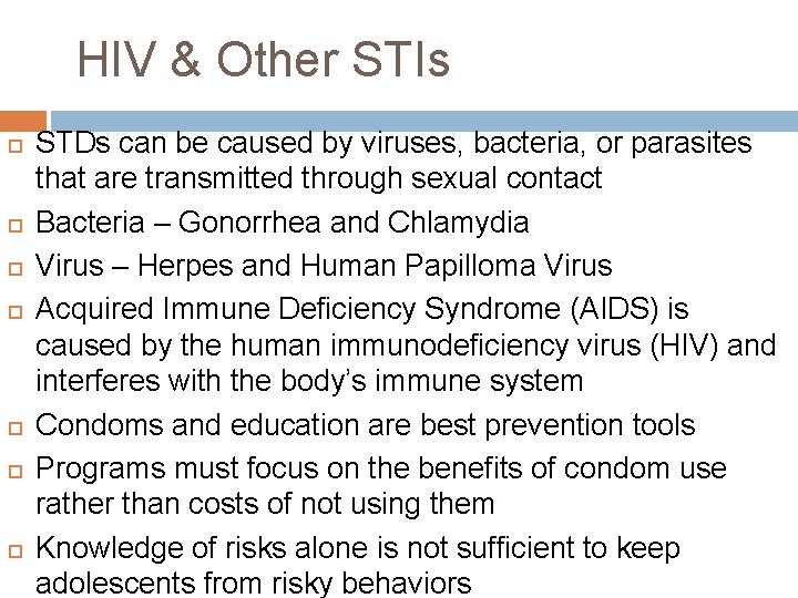 HIV & Other STIs STDs can be caused by viruses, bacteria, or parasites that