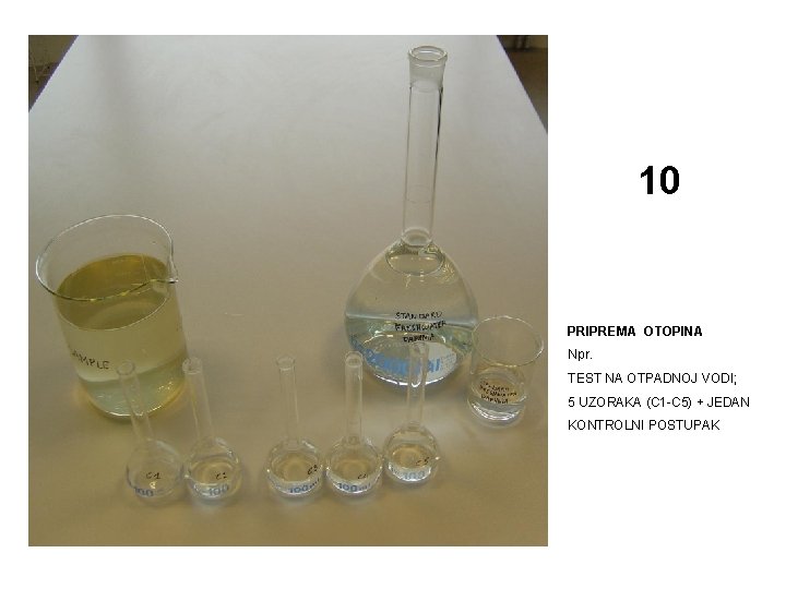 10 PRIPREMA OTOPINA Npr. TEST NA OTPADNOJ VODI; 5 UZORAKA (C 1 -C 5)