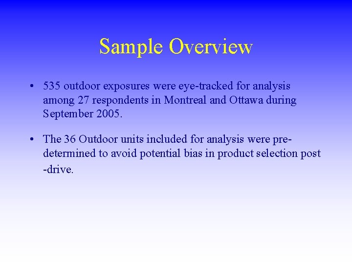 Sample Overview • 535 outdoor exposures were eye-tracked for analysis among 27 respondents in