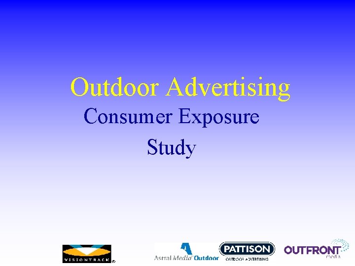 Outdoor Advertising Consumer Exposure Study 