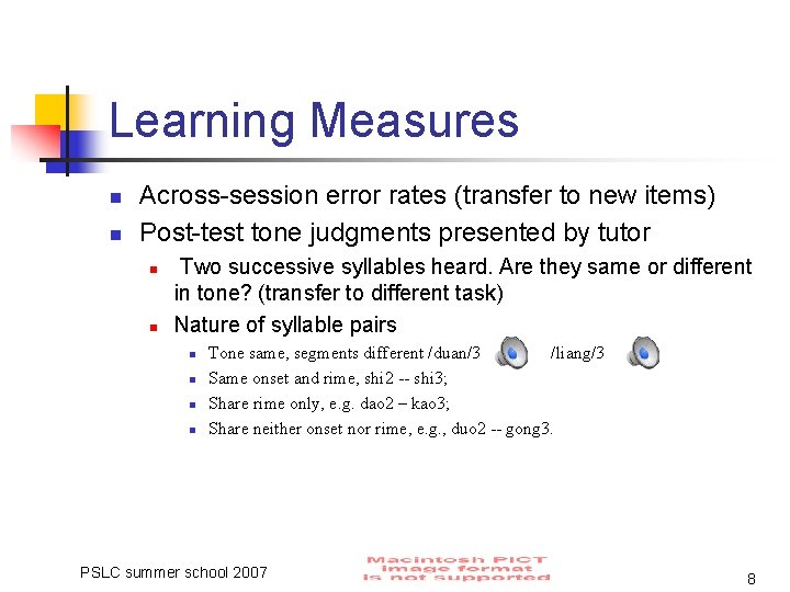 Learning Measures n n Across-session error rates (transfer to new items) Post-test tone judgments