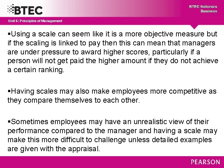 Unit 6: Principles of Management §Using a scale can seem like it is a