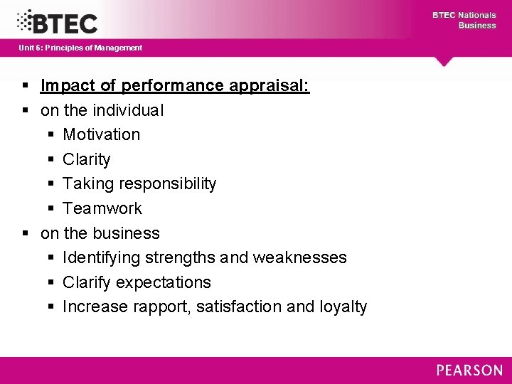 Unit 6: Principles of Management § Impact of performance appraisal: § on the individual