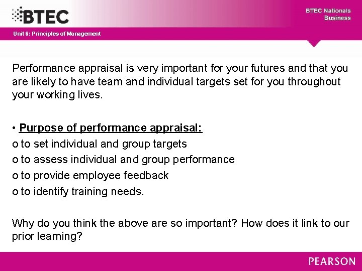 Unit 6: Principles of Management Performance appraisal is very important for your futures and