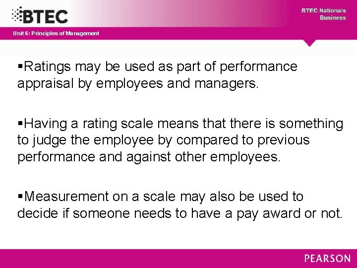 Unit 6: Principles of Management §Ratings may be used as part of performance appraisal