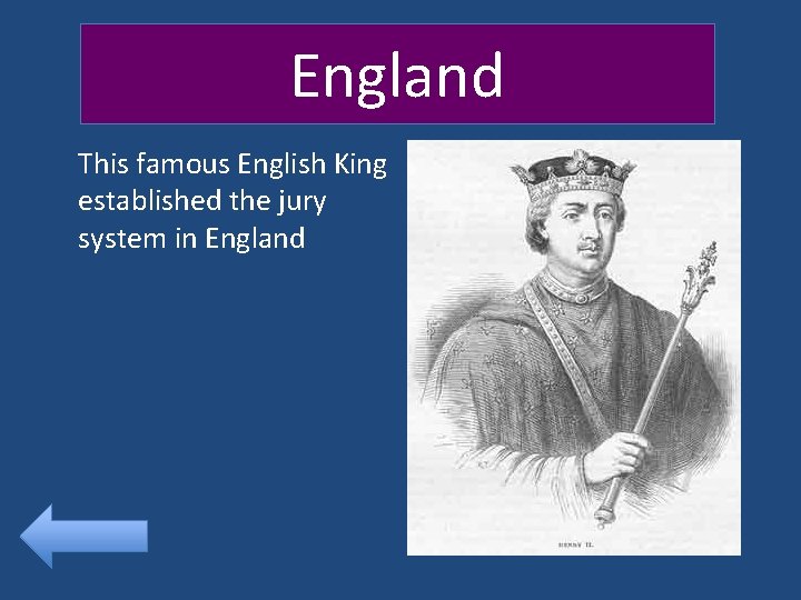 England This famous English King established the jury system in England 
