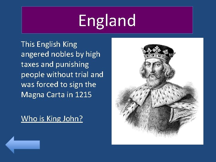 England This English King angered nobles by high taxes and punishing people without trial