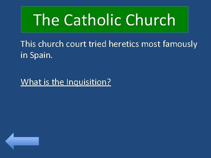The Catholic Church This church court tried heretics most famously in Spain. What is