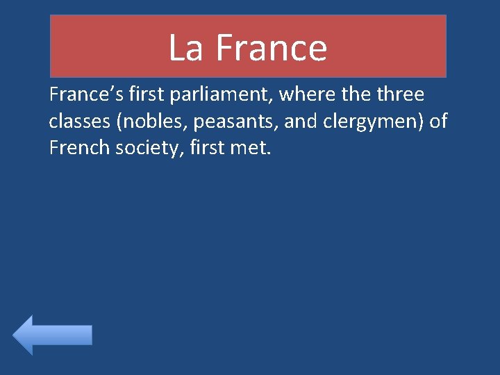 La France’s first parliament, where three classes (nobles, peasants, and clergymen) of French society,