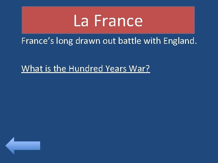 La France’s long drawn out battle with England. What is the Hundred Years War?