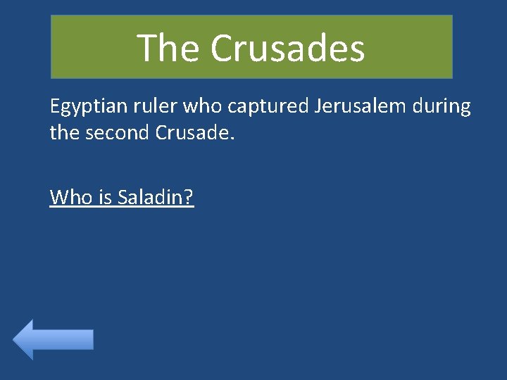 The Crusades Egyptian ruler who captured Jerusalem during the second Crusade. Who is Saladin?