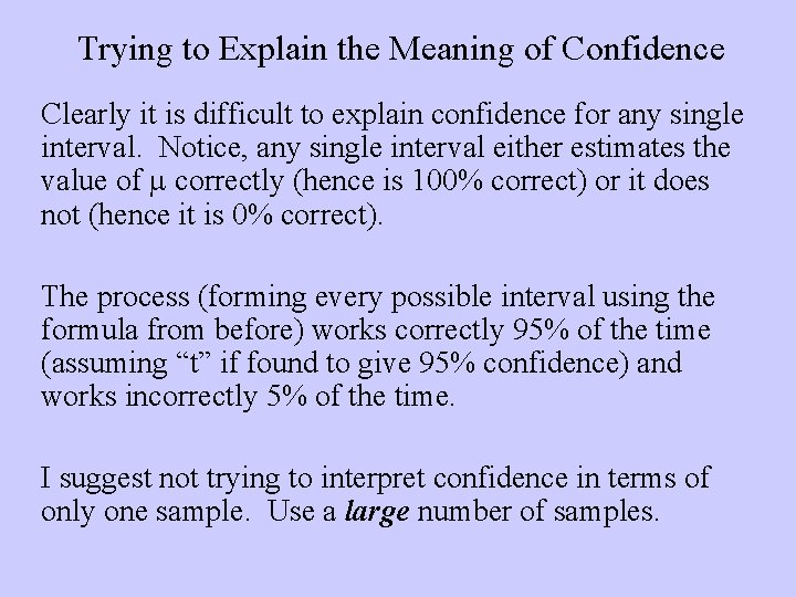 Trying to Explain the Meaning of Confidence Clearly it is difficult to explain confidence