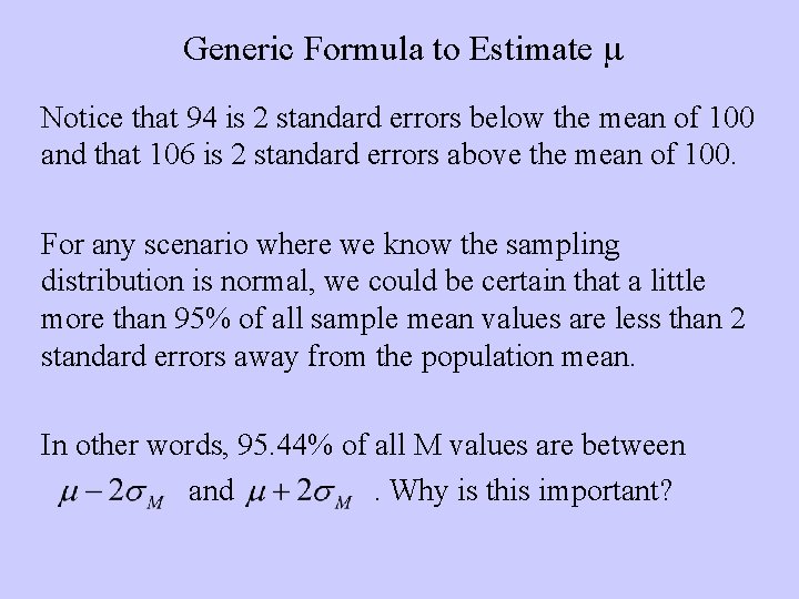 Generic Formula to Estimate m Notice that 94 is 2 standard errors below the