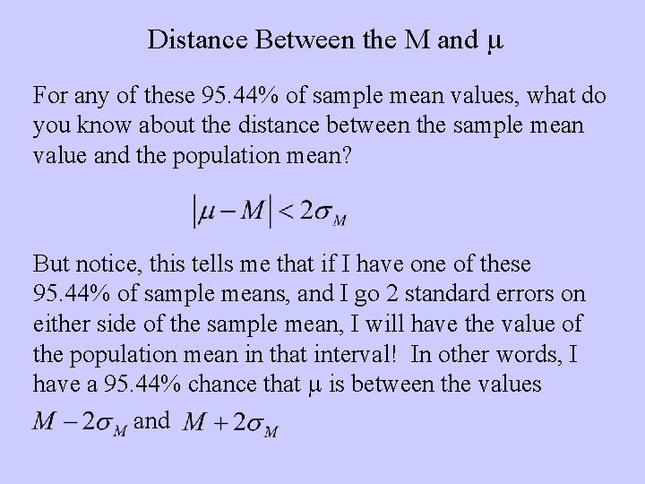 Distance Between the M and m For any of these 95. 44% of sample