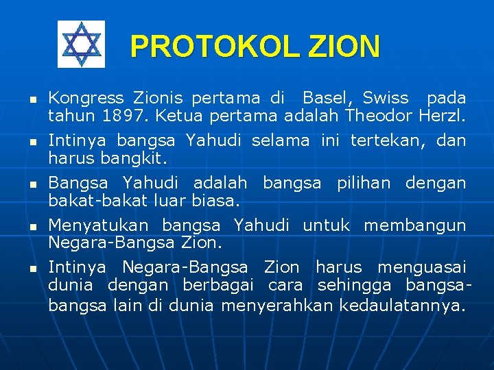 PROTOKOL ZION n n n Kongress Zionis pertama di Basel, Swiss pada tahun 1897.
