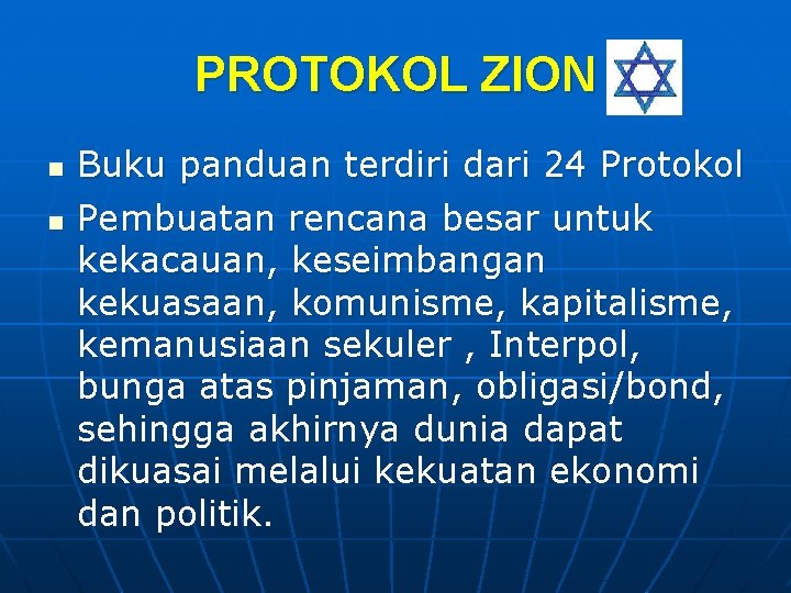 PROTOKOL ZION n n Buku panduan terdiri dari 24 Protokol Pembuatan rencana besar untuk
