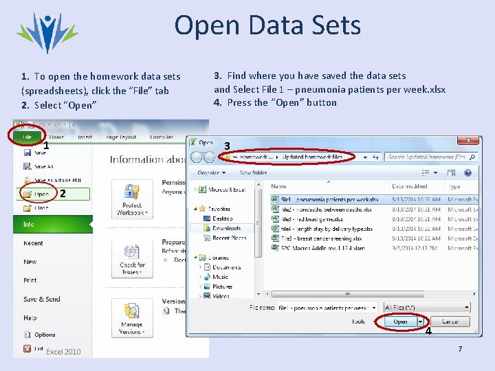 Open Data Sets 1. To open the homework data sets (spreadsheets), click the “File” Open Data Sets 1. To open the homework data sets (spreadsheets), click the “File”