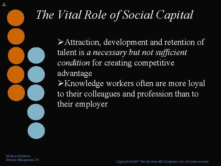 4 - The Vital Role of Social Capital ØAttraction, development and retention of talent