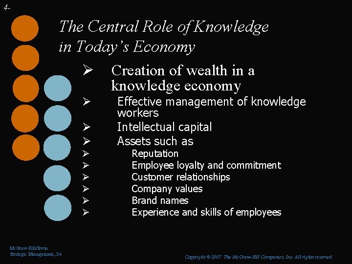 4 - The Central Role of Knowledge in Today’s Economy Ø Creation of wealth