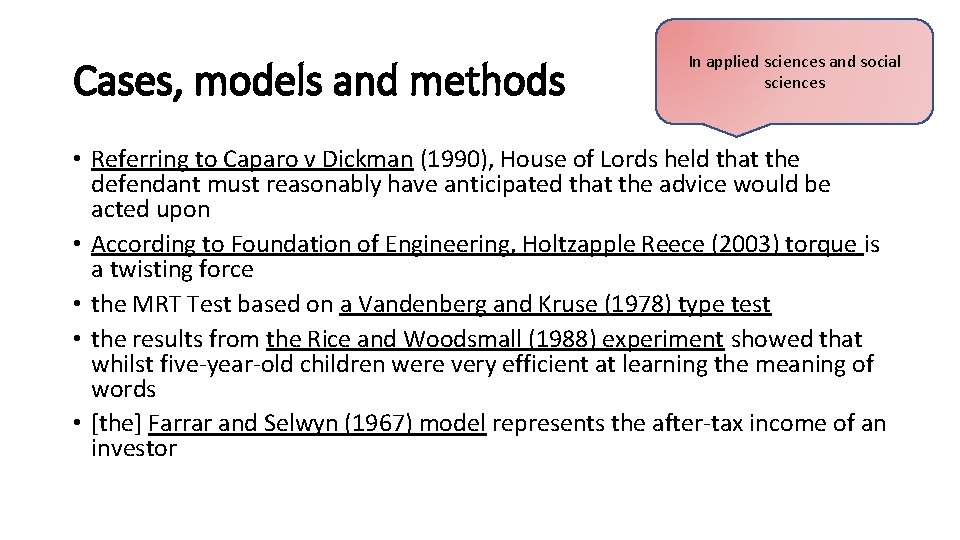 Cases, models and methods In applied sciences and social sciences • Referring to Caparo