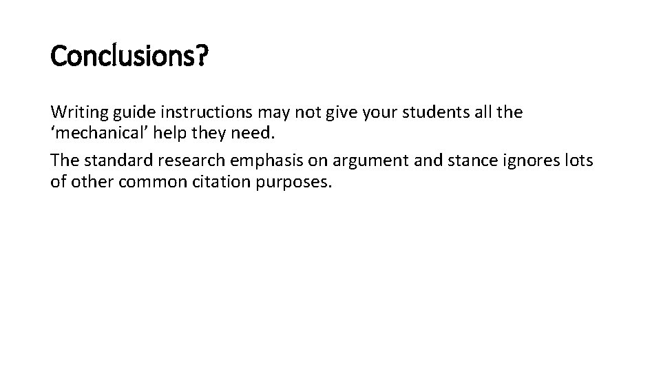 Conclusions? Writing guide instructions may not give your students all the ‘mechanical’ help they