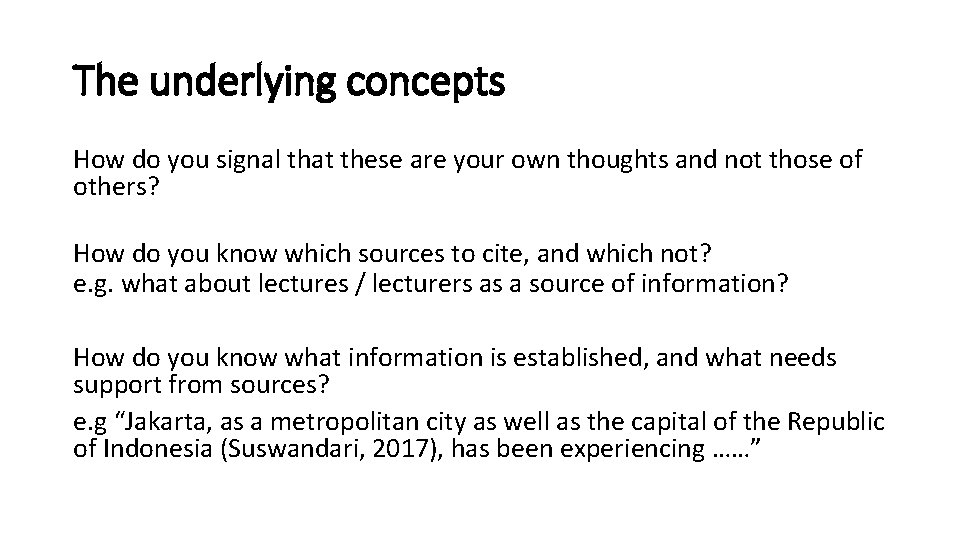 The underlying concepts How do you signal that these are your own thoughts and