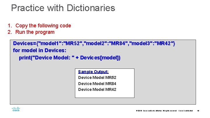 Practice with Dictionaries 1. Copy the following code 2. Run the program Devices={"model 1": Practice with Dictionaries 1. Copy the following code 2. Run the program Devices={"model 1":
