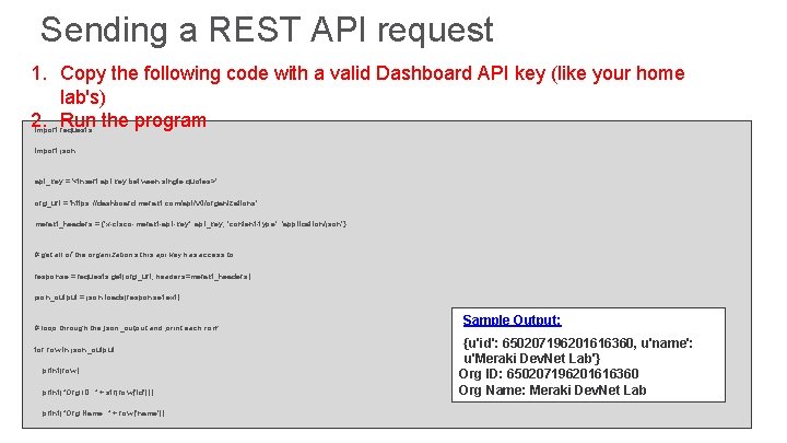 Sending a REST API request 1. Copy the following code with a valid Dashboard