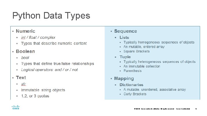 Python Data Types © 2016 Cisco and/or its affiliates. All rights reserved. Cisco Confidential