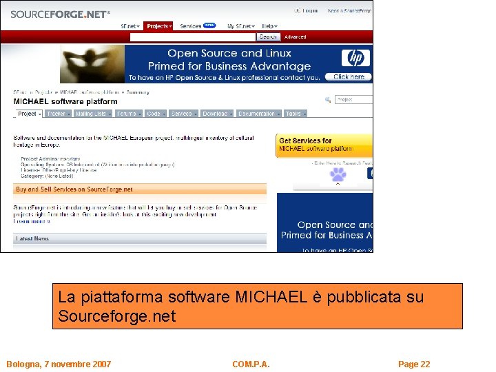 La piattaforma software MICHAEL è pubblicata su Sourceforge. net Bologna, 7 novembre 2007 COM.