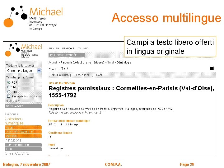 Accesso multilingue Campi a testo libero offerti in lingua originale Bologna, 7 novembre 2007
