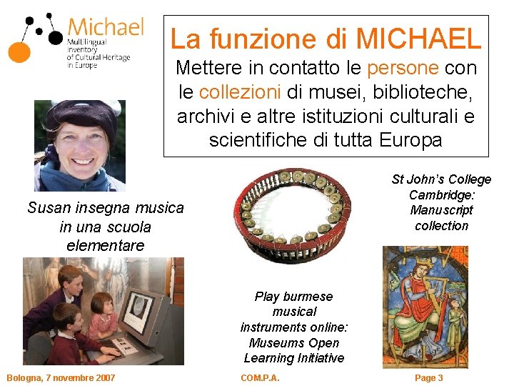 La funzione di MICHAEL Mettere in contatto le persone con le collezioni di musei,