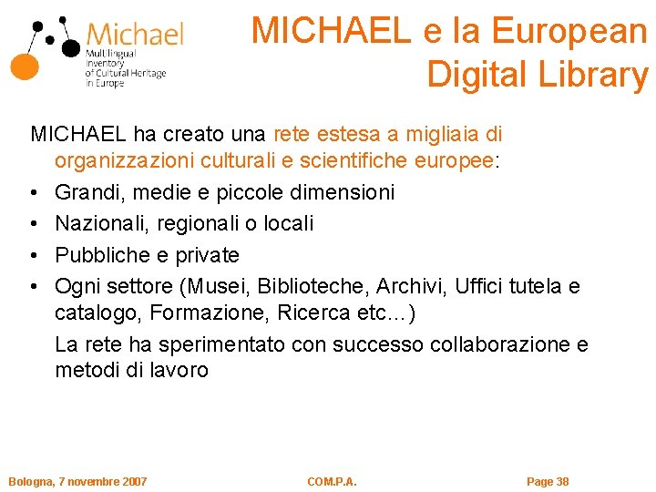 MICHAEL e la European Digital Library MICHAEL ha creato una rete estesa a migliaia