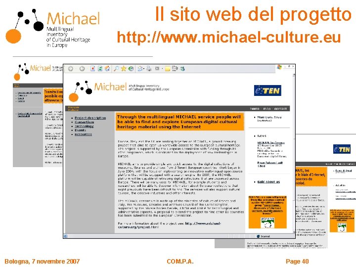 Il sito web del progetto http: //www. michael-culture. eu Bologna, 7 novembre 2007 COM.