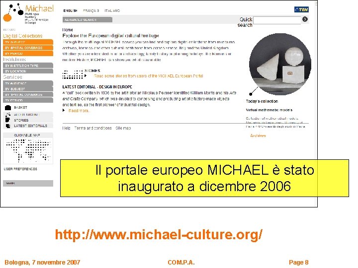Il portale europeo MICHAEL è stato inaugurato a dicembre 2006 http: //www. michael-culture. org/