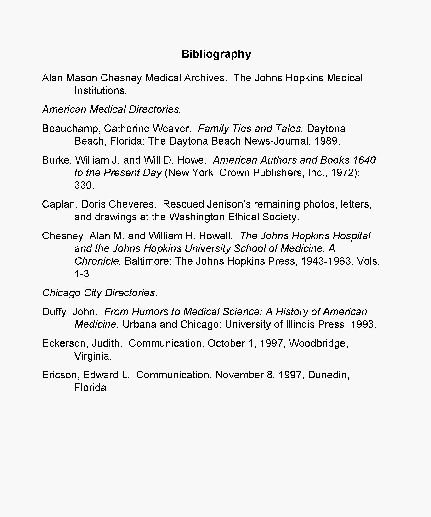 Bibliography Alan Mason Chesney Medical Archives. The Johns Hopkins Medical Institutions. American Medical Directories.