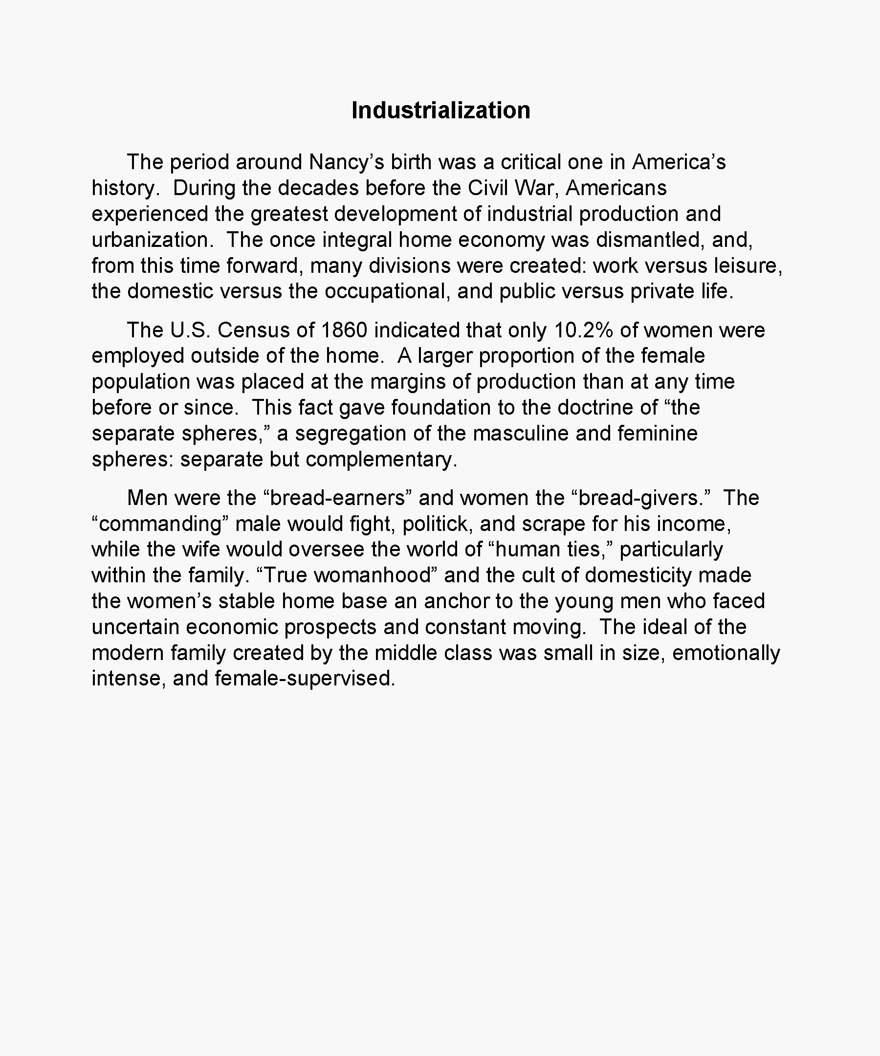 Industrialization The period around Nancy’s birth was a critical one in America’s history. During