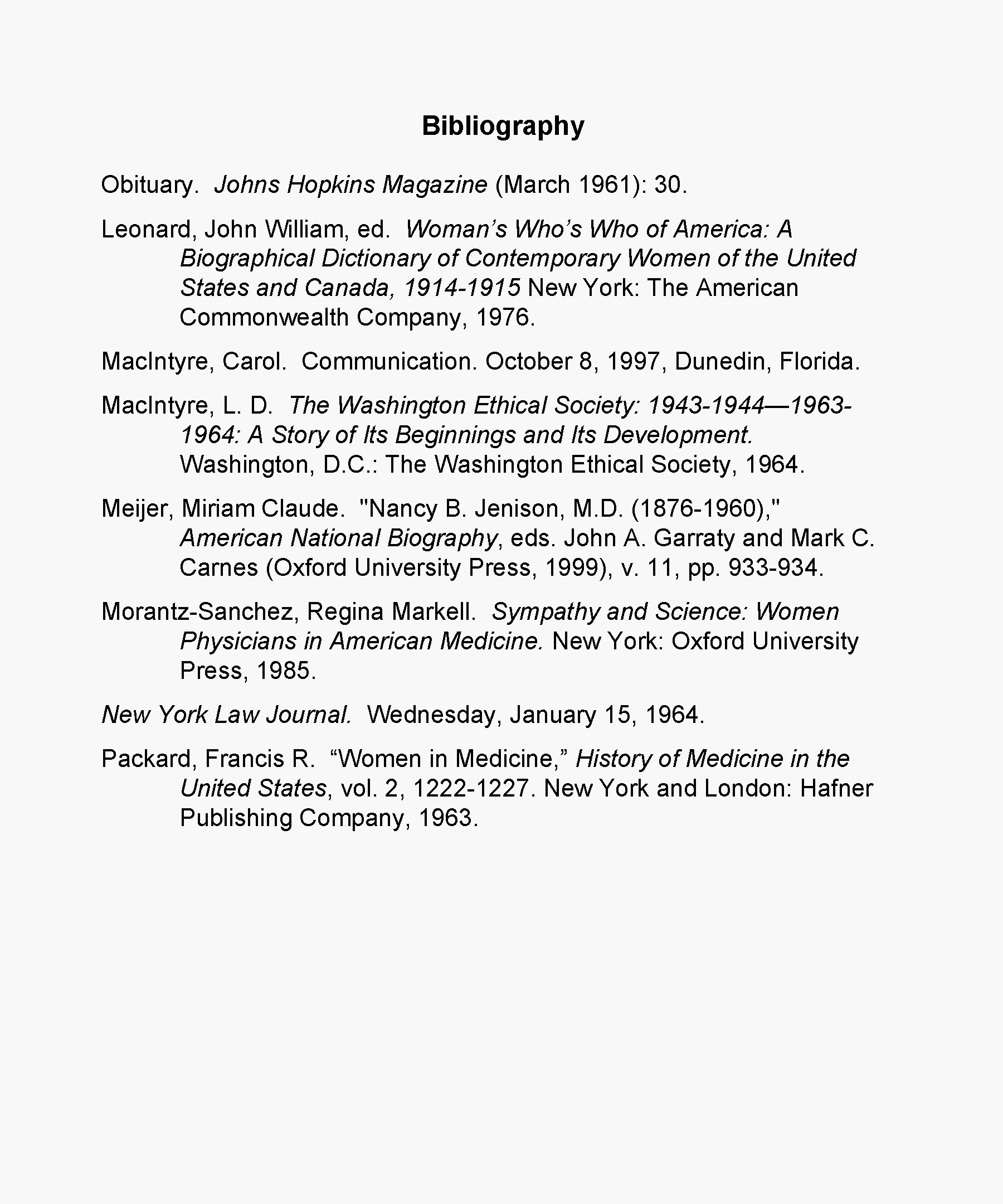 Bibliography Obituary. Johns Hopkins Magazine (March 1961): 30. Leonard, John William, ed. Woman’s Who