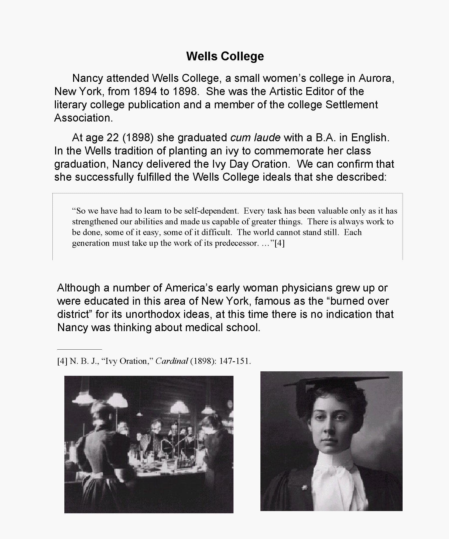 Wells College Nancy attended Wells College, a small women’s college in Aurora, New York,