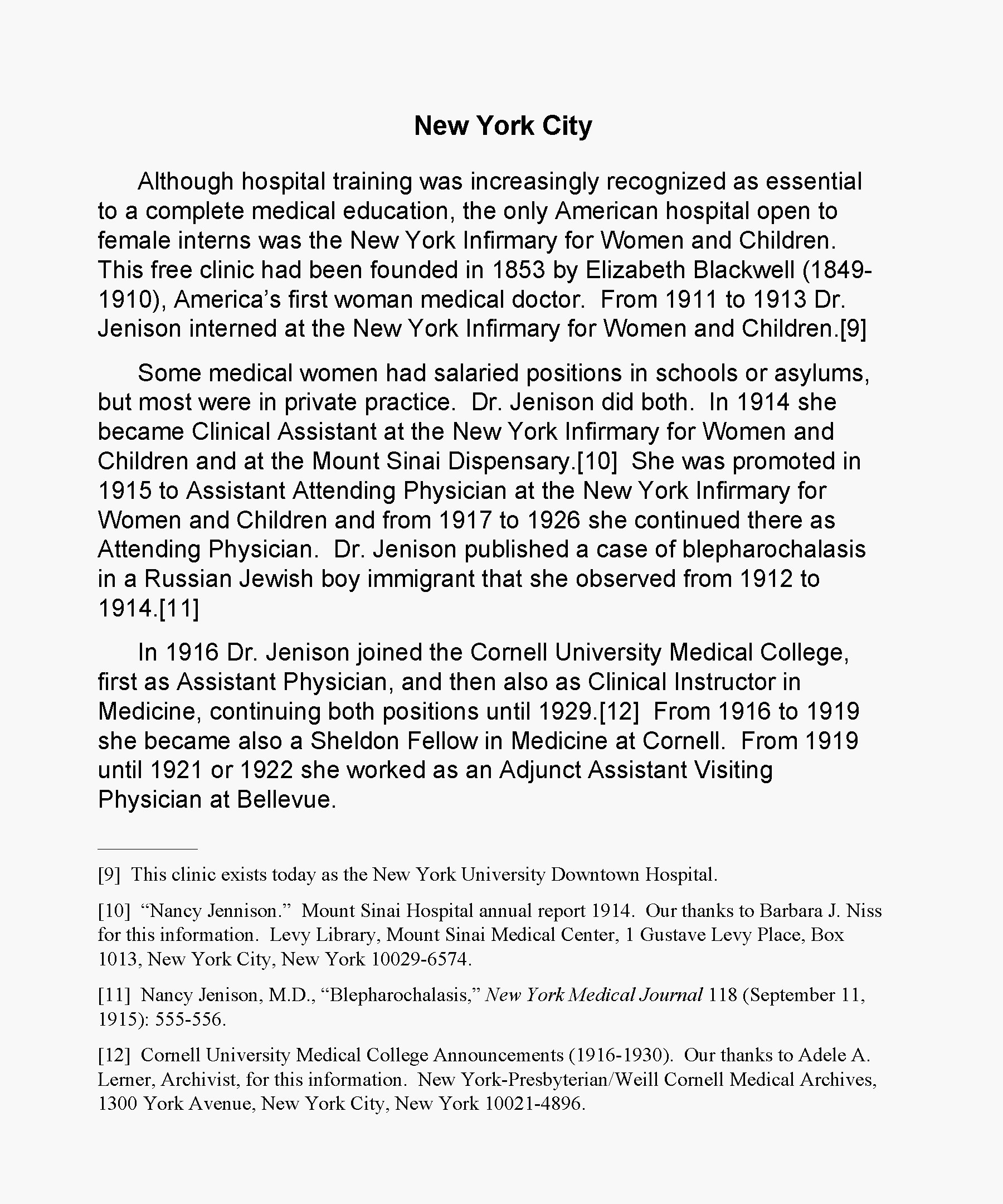 New York City Although hospital training was increasingly recognized as essential to a complete