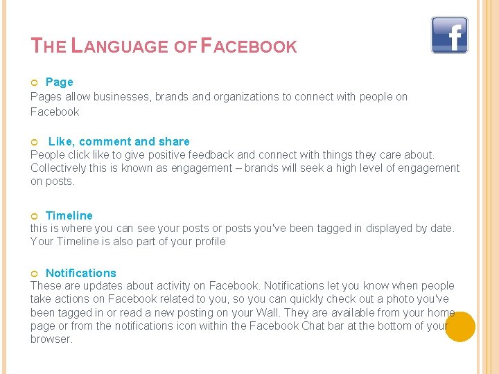 THE LANGUAGE OF FACEBOOK Pages allow businesses, brands and organizations to connect with people