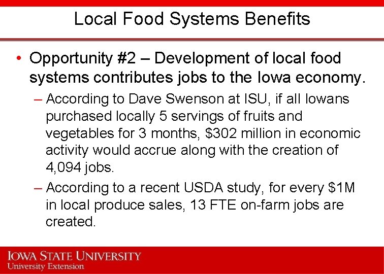 Local Food Systems Benefits • Opportunity #2 – Development of local food systems contributes