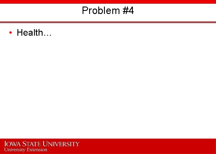 Problem #4 • Health… 