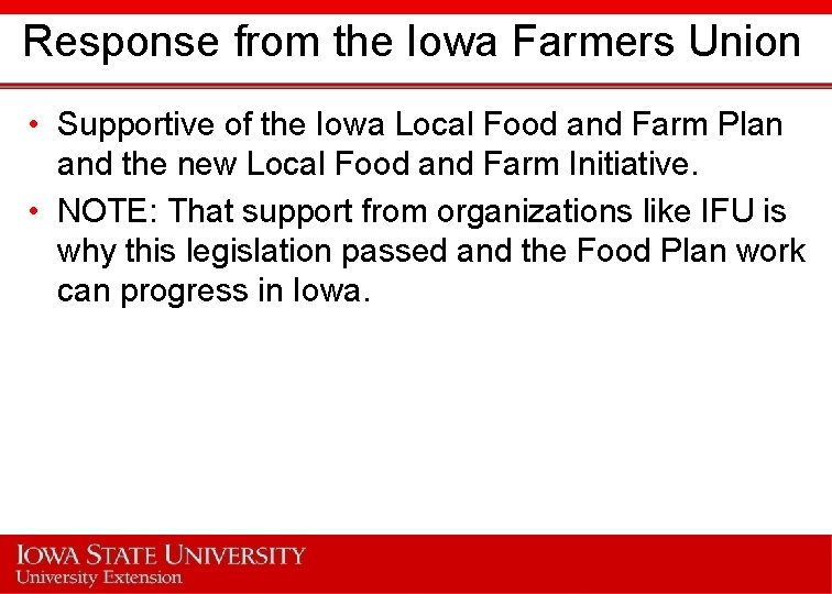 Response from the Iowa Farmers Union • Supportive of the Iowa Local Food and