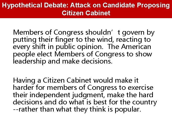 Hypothetical Debate: Attack on Candidate Proposing Citizen Cabinet Members of Congress shouldn’t govern by