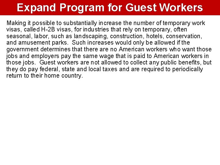 Expand Program for Guest Workers Making it possible to substantially increase the number of