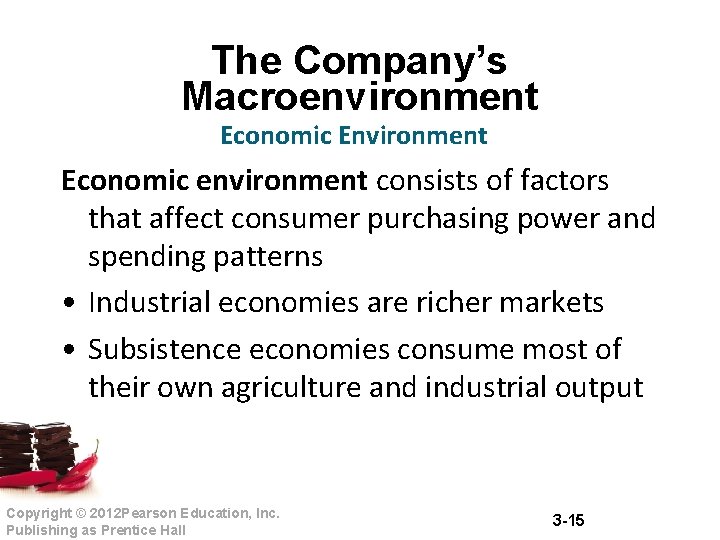 The Company’s Macroenvironment Economic Environment Economic environment consists of factors that affect consumer purchasing