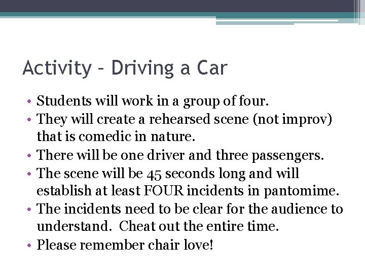 Activity – Driving a Car • Students will work in a group of four.