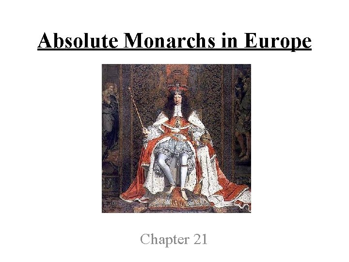 Absolute Monarchs in Europe Chapter 21 